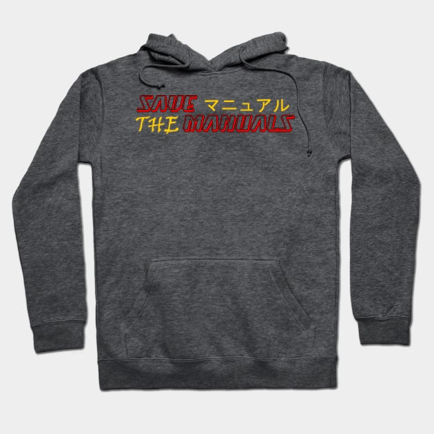 Save the manuals (Color: 2) Hoodie by CarEnthusast